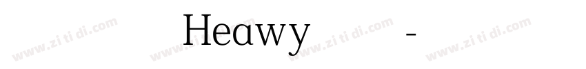 思源宋体 Heawy 常规字体转换